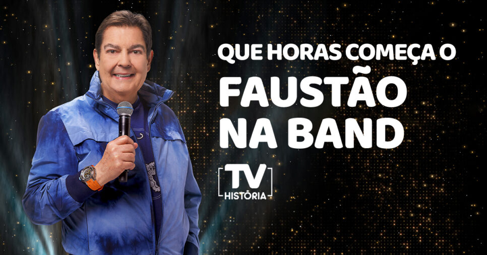 Que horas começa Faustão na Band 1200