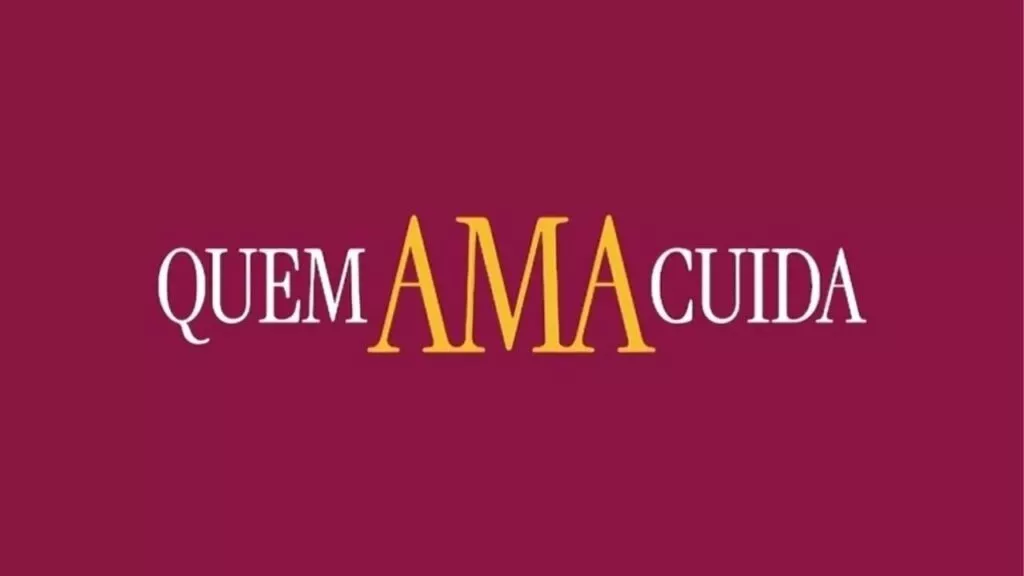Que horas começa Quem Ama Cuida hoje na Globo (terça, 09/06/2026)? Logo Quem Ama Cuida